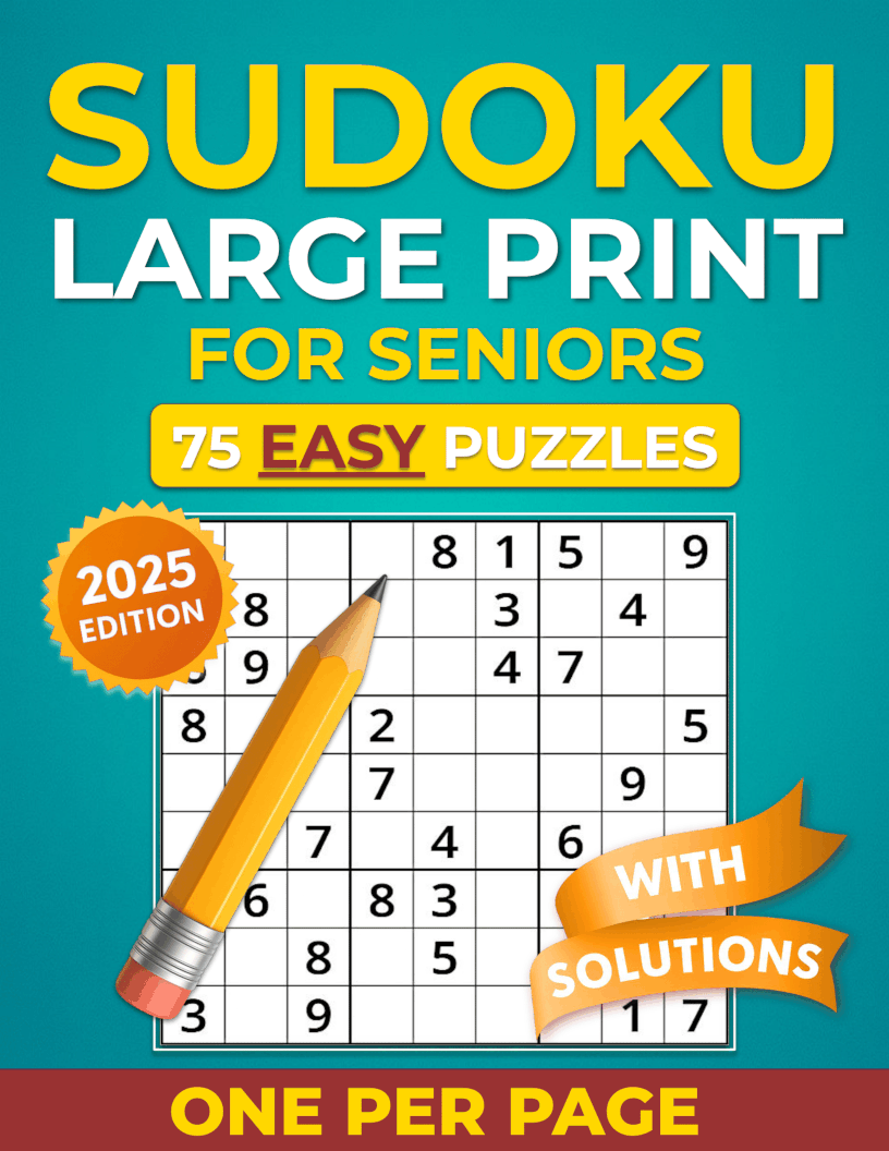 Sudoku Large Print for Seniors: 75 Easy Puzzles, One Per Page — Sharpen Your Mind
