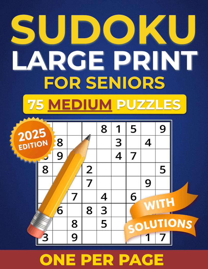 Sudoku Large Print for Seniors: 75 Medium-Level Puzzles to Relax and Keep Your Mind Active — One Per Page, with Solutions